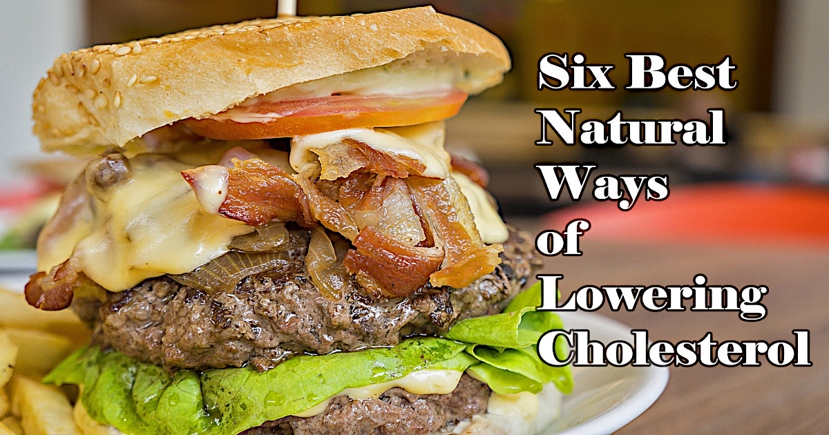 The Six Best Natural Ways of Lowering Cholesterol
